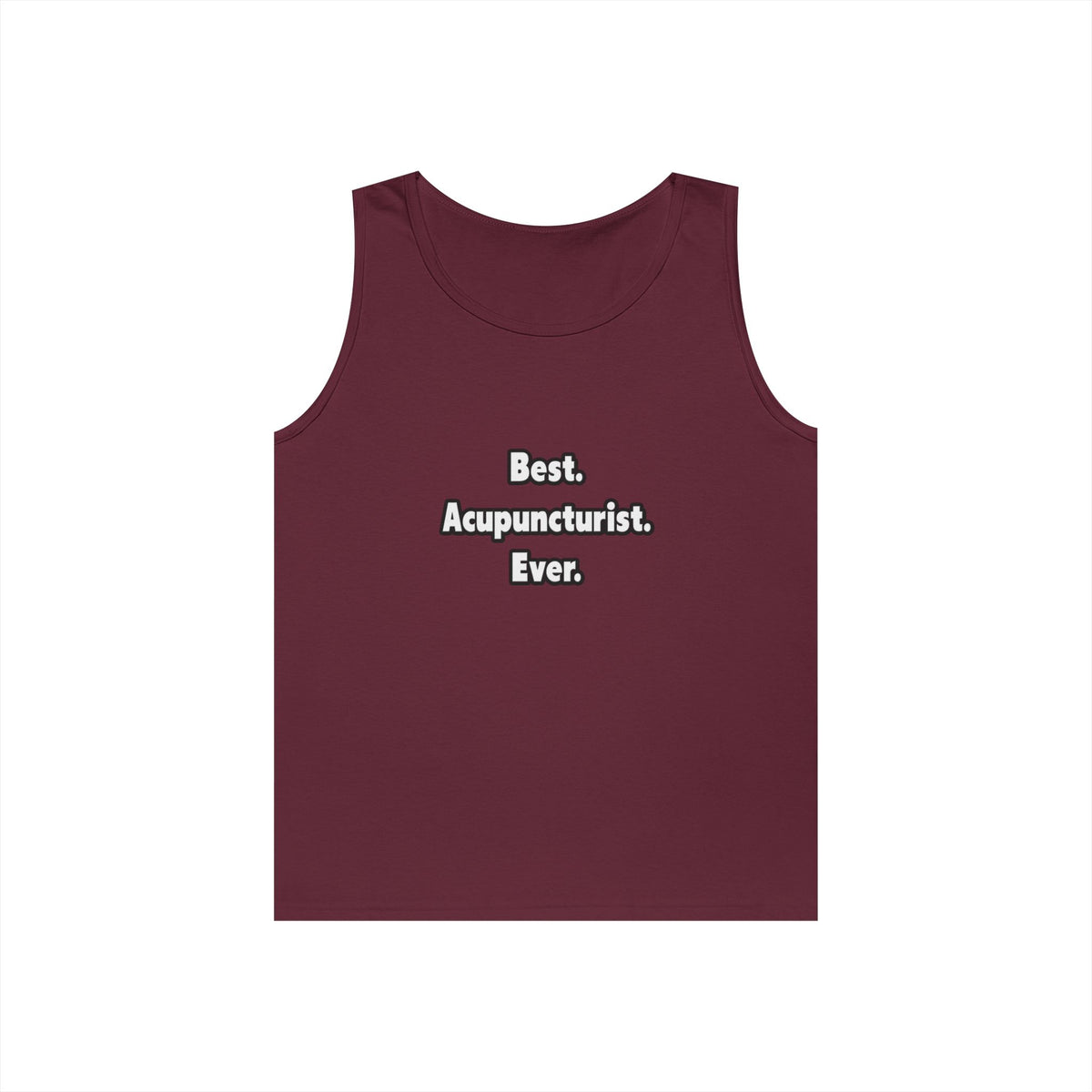 Best. Acupuncturist. Ever - Unisex Heavy Cotton Tank Top