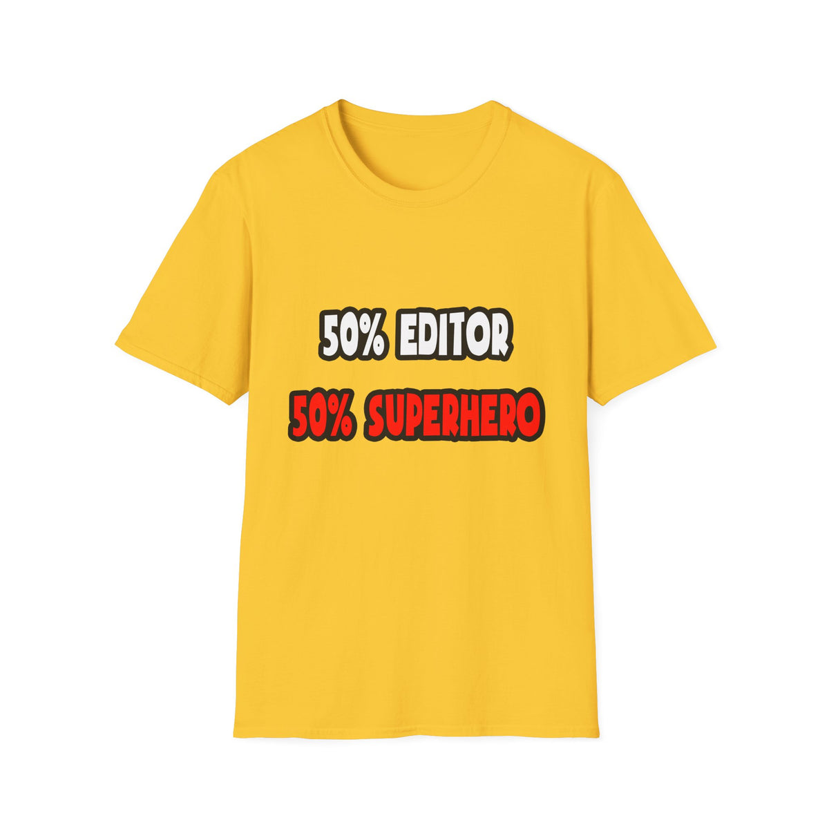 Half Editor ... Half Superhero - Unisex Softstyle T-Shirt