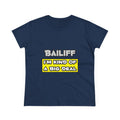 Bailiff .. I'm Kind of a Big Deal - Women's Midweight Cotton Tee