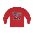 Electrical Engineers Are The Bomb! - Unisex Ultra Cotton Long Sleeve Tee