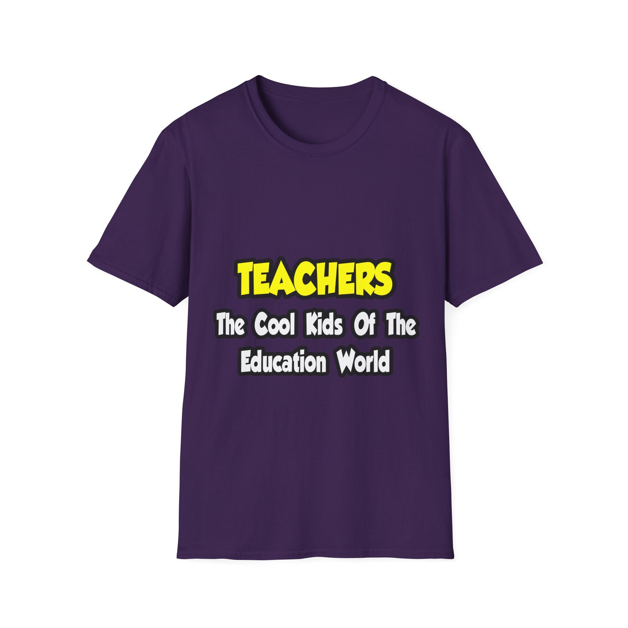 Teachers...Cool Kids of Education World - Unisex Softstyle T-Shirt