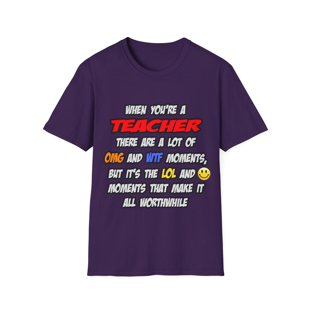 Teacher .. OMG WTF LOL - Unisex Softstyle T-Shirt