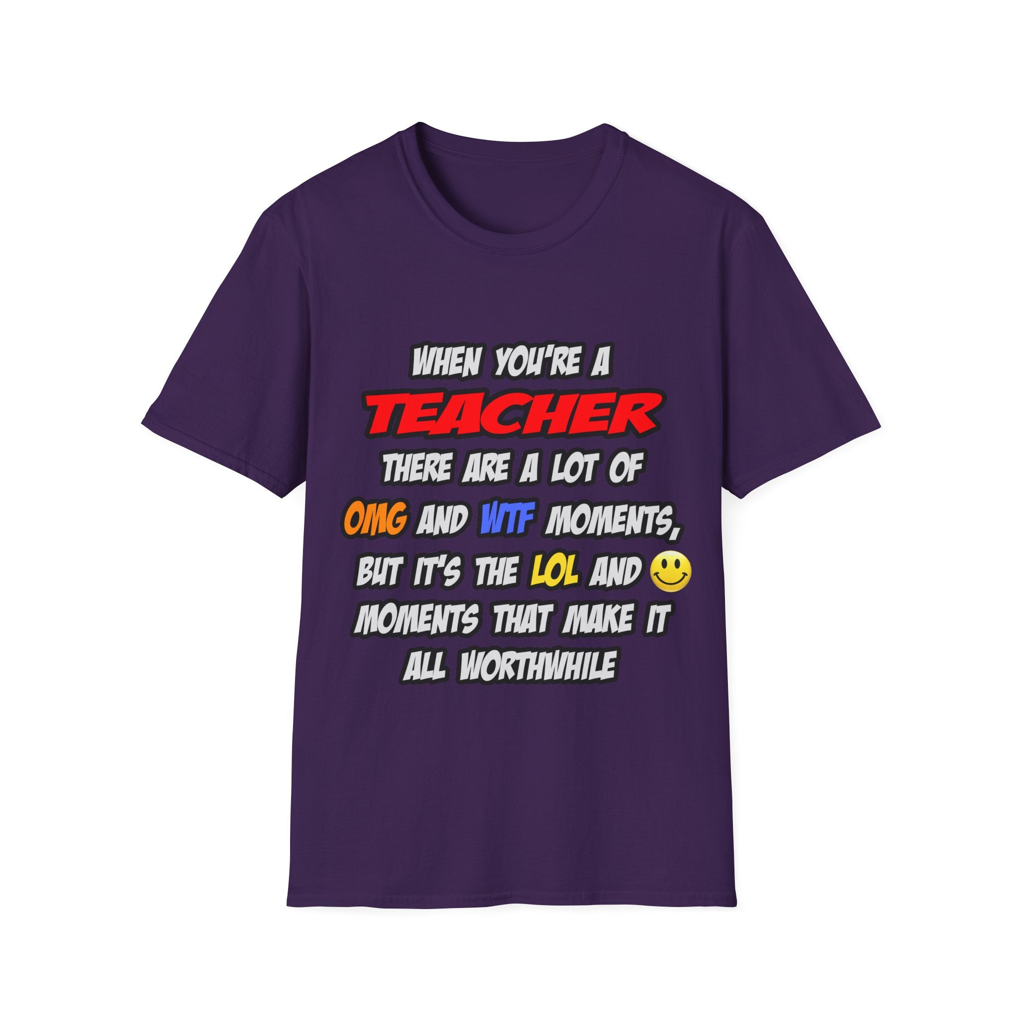 Teacher .. OMG WTF LOL - Unisex Softstyle T-Shirt