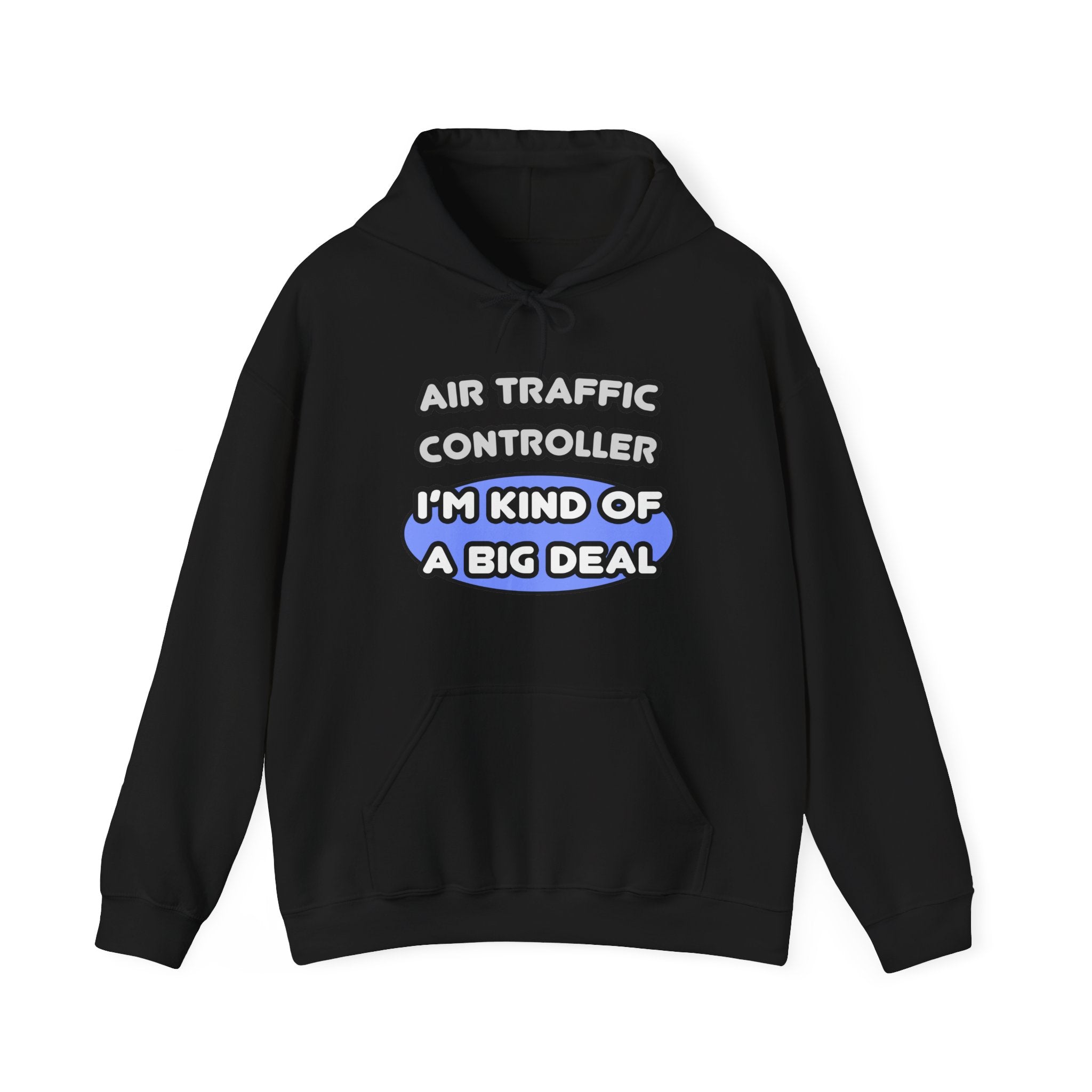 Air Traffic Controller...Kind of a Big Deal - Unisex Heavy Blend™ Hooded Sweatshirt