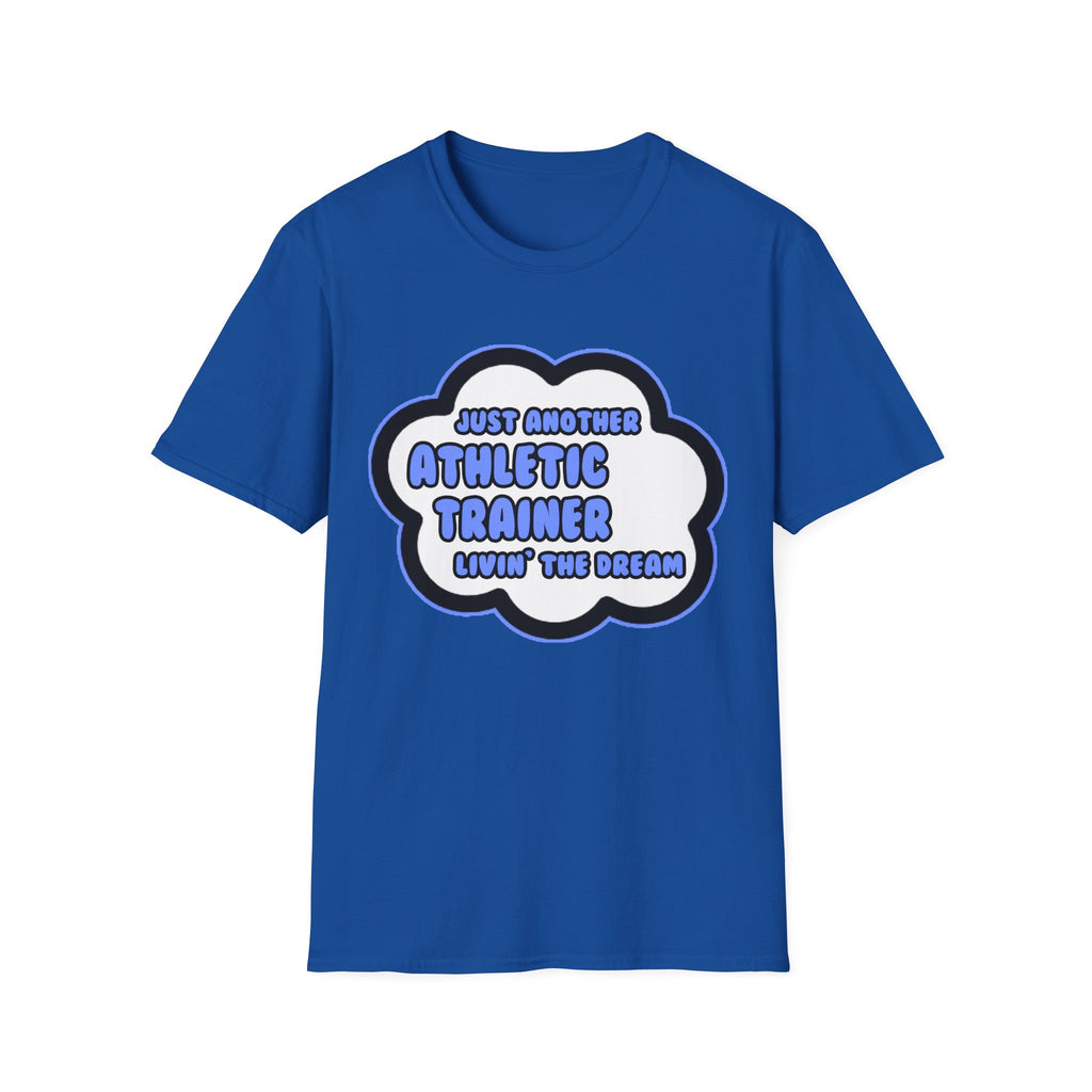 Athletic Trainer .. Livin' The Dream - Unisex Softstyle T-Shirt