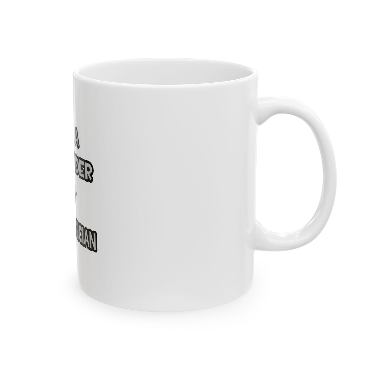 I Am A Bartender ... Not A Magician - Ceramic Mug, (11oz, 15oz)