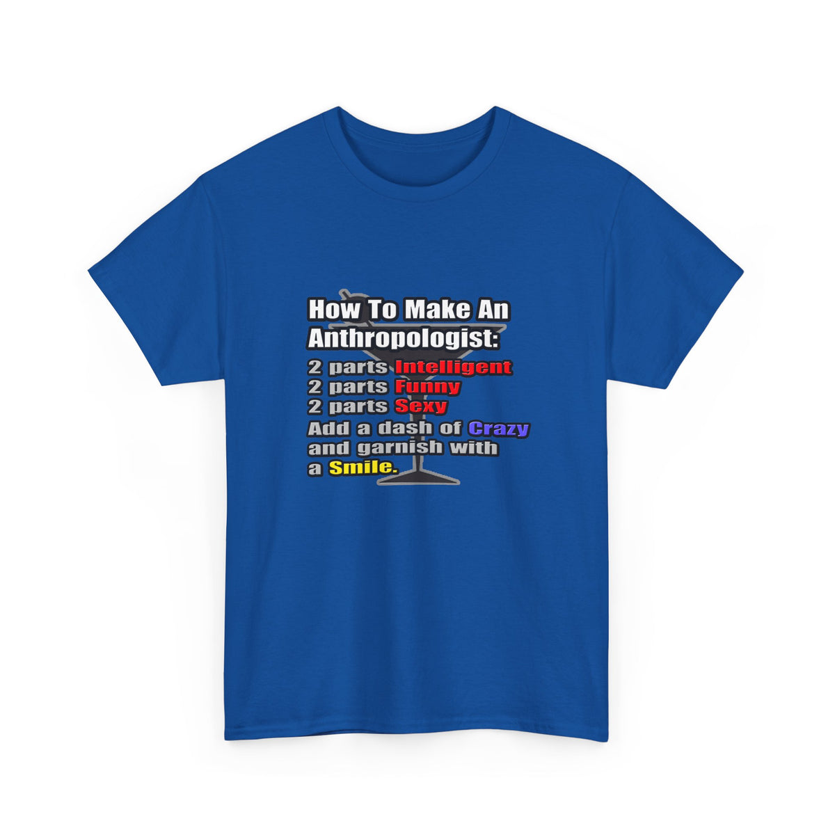 How To Make an Anthropologist - Unisex Heavy Cotton Tee