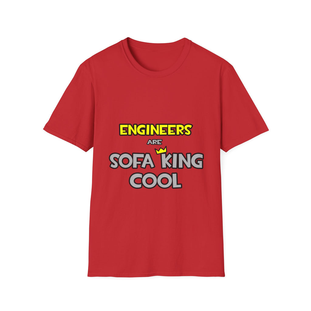 Engineers Are Sofa King Cool - Unisex Softstyle T-Shirt