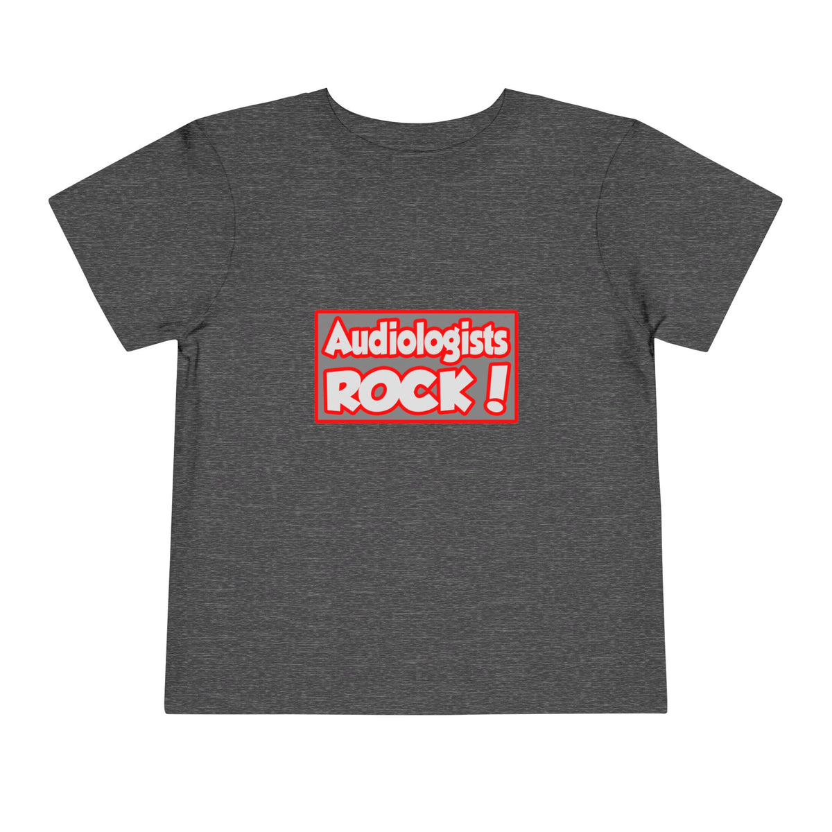 Audiologists Rock! - Toddler Short Sleeve Tee