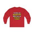 Everyday's An Adventure .. Athletic Trainer - Unisex Ultra Cotton Long Sleeve Tee