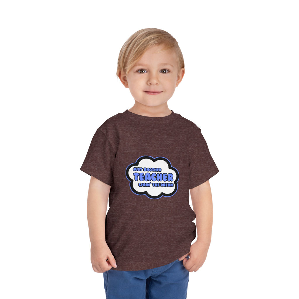 Teacher .. Livin' The Dream - Toddler Short Sleeve Tee