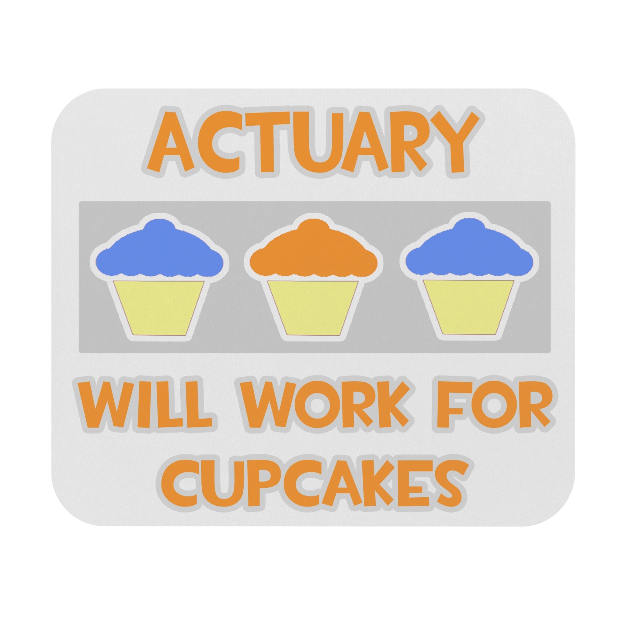 Actuary ... Will Work For Cupcakes - Mouse Pad (Rectangle)