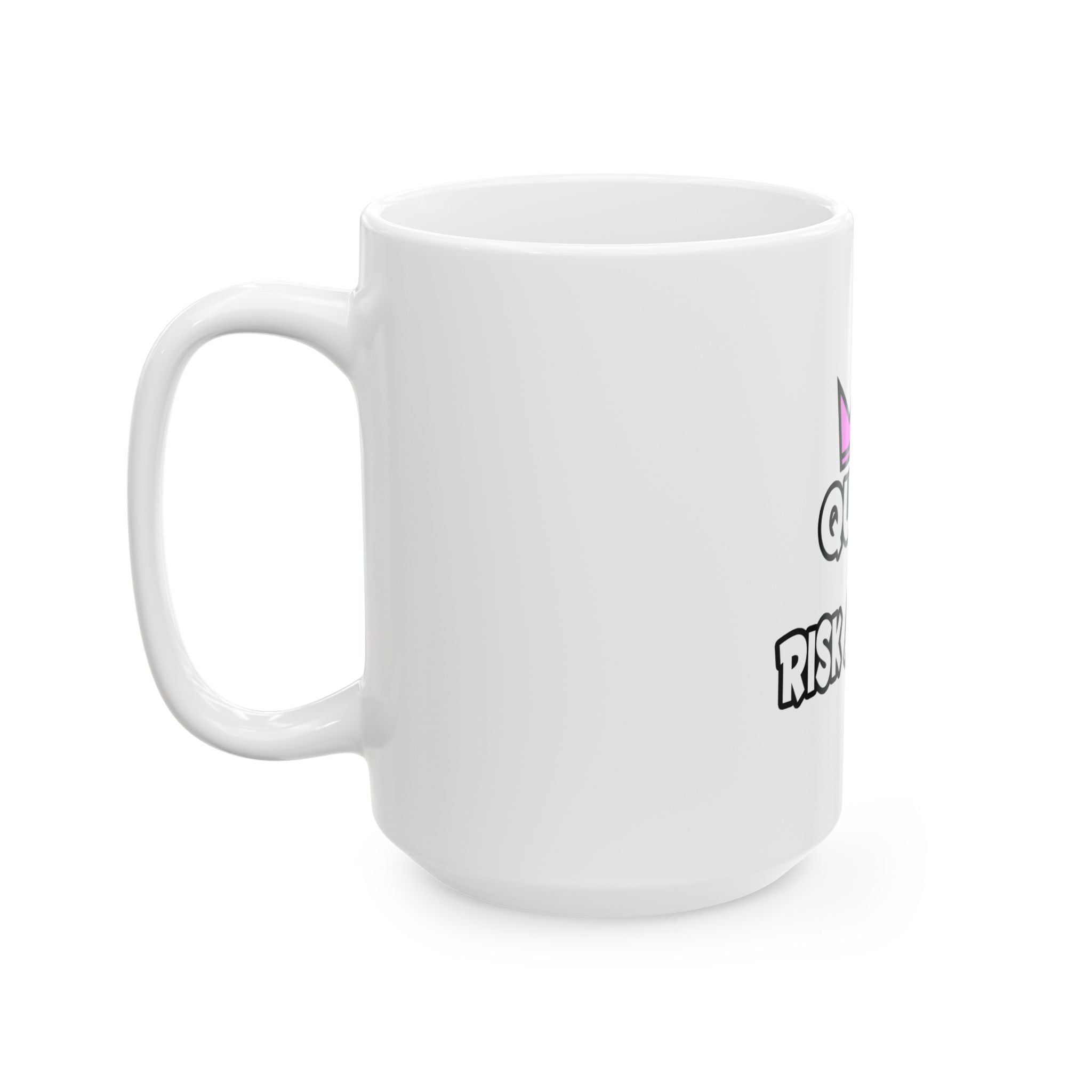 Queen of Risk Analysis - Ceramic Mug, (11oz, 15oz)