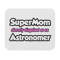 SuperMom...Astronomer - Mouse Pad (Rectangle)