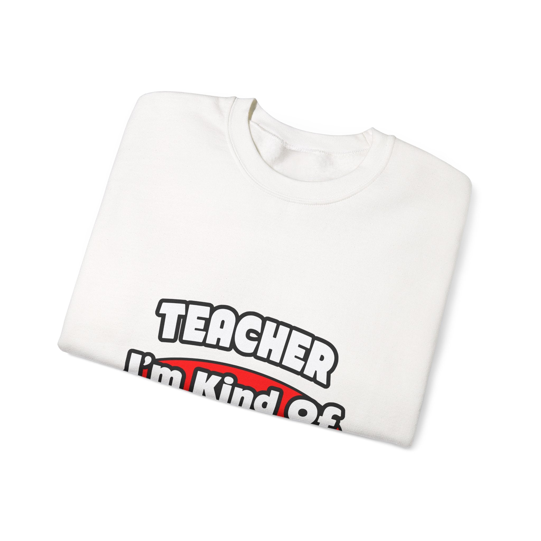 Teacher...Big Deal - Unisex Heavy Blend™ Crewneck Sweatshirt