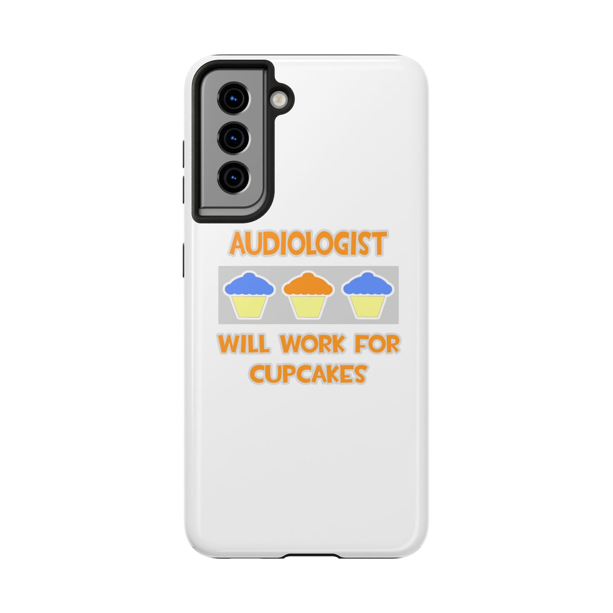 Audiologist ... Will Work For Cupcakes - Tough Phone Cases