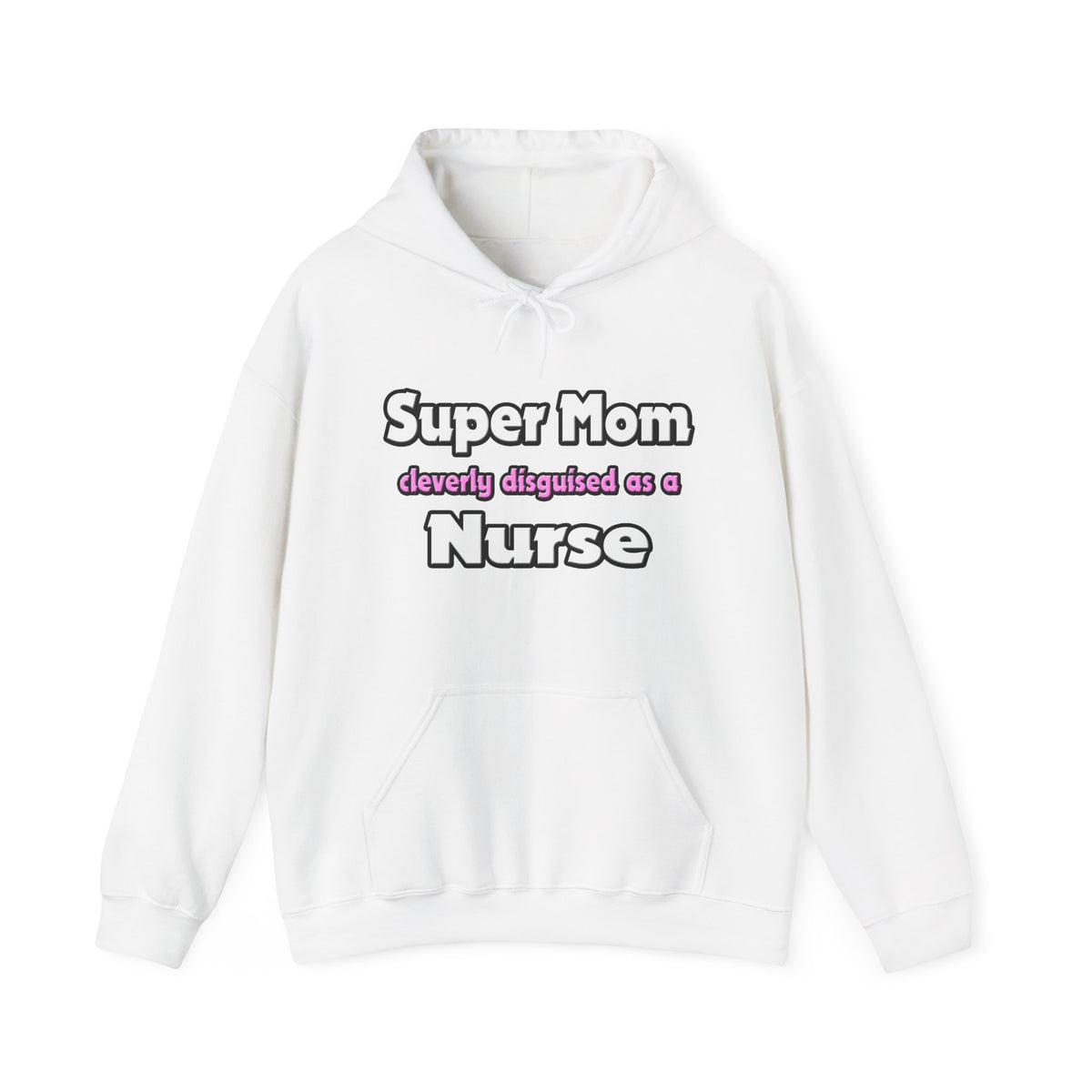 Super Mom ... Nurse - Unisex Heavy Blend™ Hooded Sweatshirt