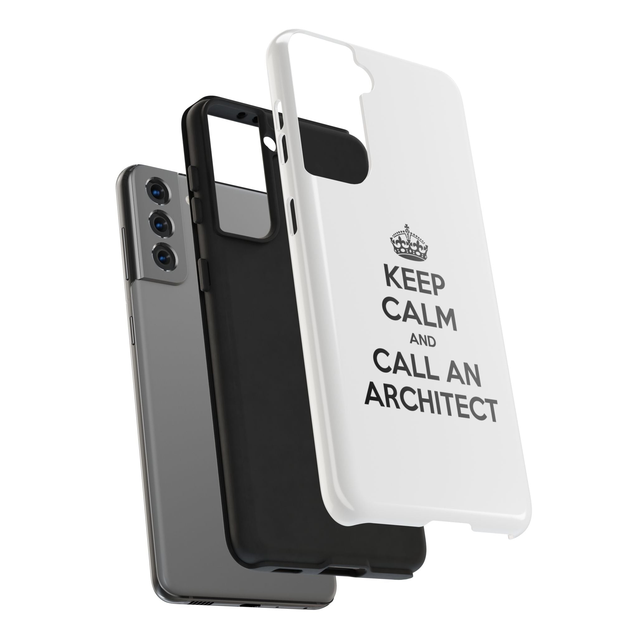 Keep Calm and Call an Architect - Tough Phone Cases