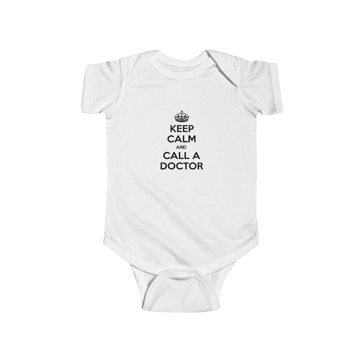 Keep Calm and Call a Doctor - Infant Fine Jersey Bodysuit