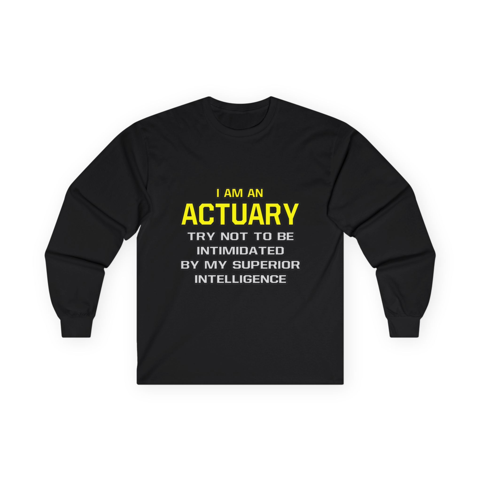 Actuary...Superior Intelligence - Unisex Ultra Cotton Long Sleeve Tee