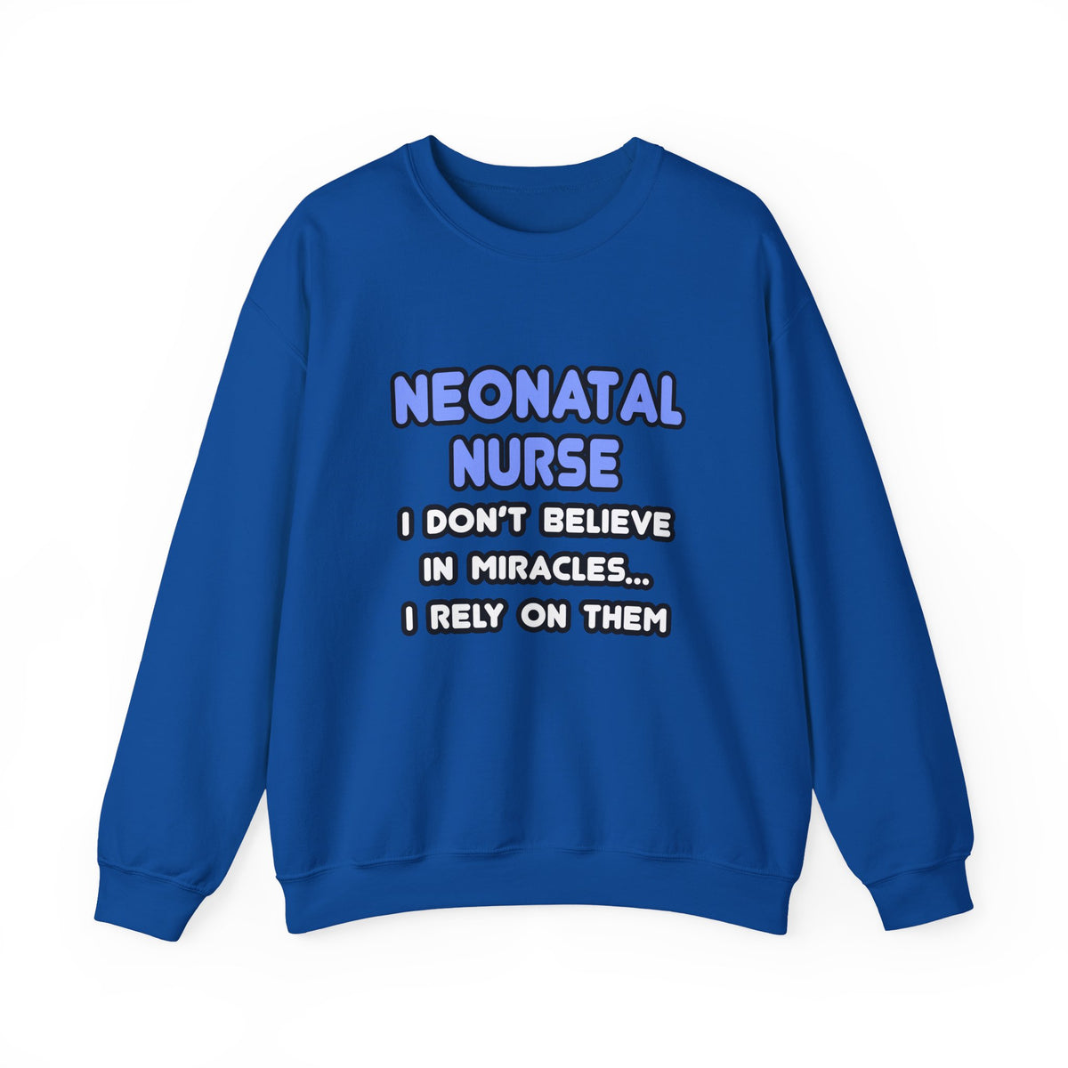 Miracles and Neonatal Nurses - Unisex Heavy Blend™ Crewneck Sweatshirt
