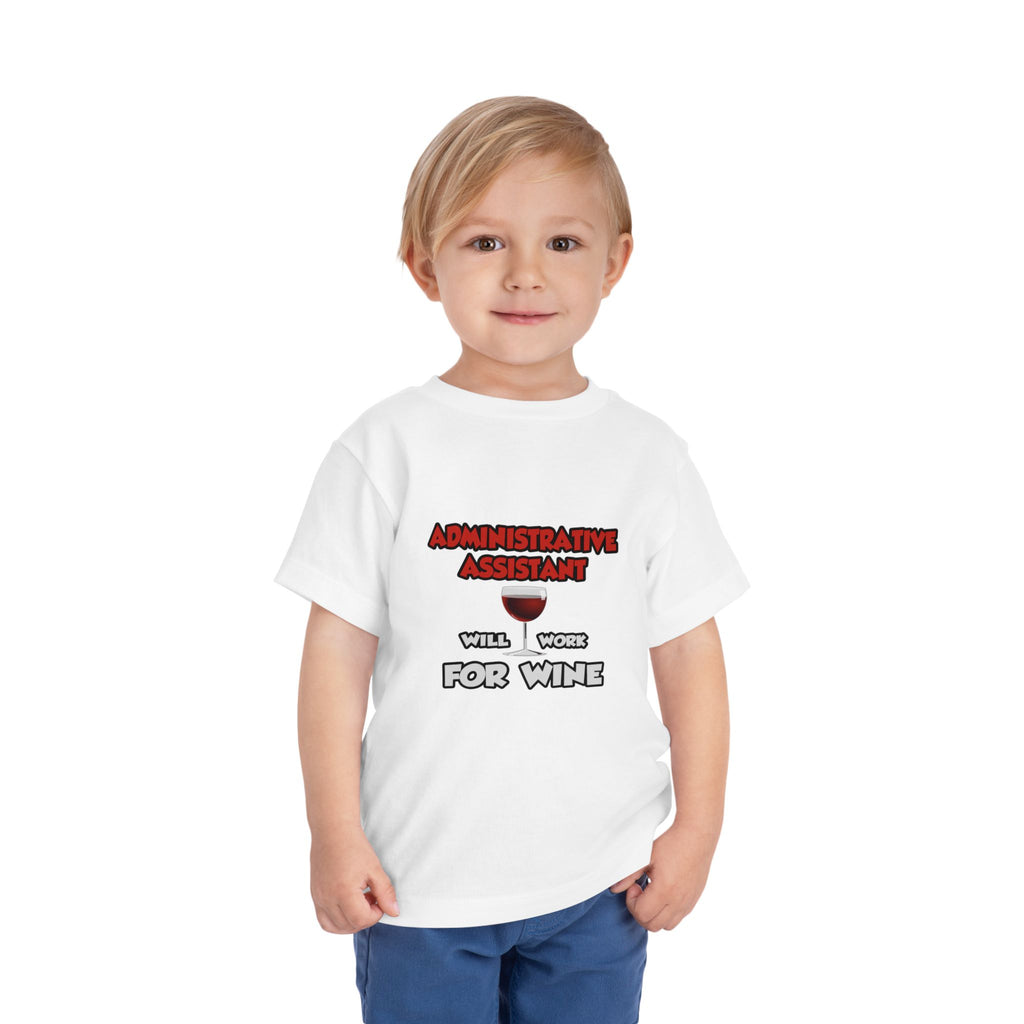 Admin Assistant ... Will Work For Wine - Toddler Short Sleeve Tee