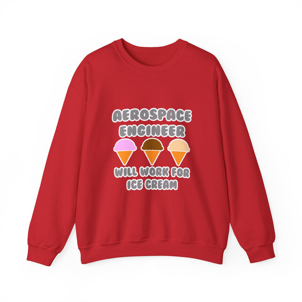 Aerospace Engineer ... Will Work For Ice Cream - Unisex Heavy Blend™ Crewneck Sweatshirt
