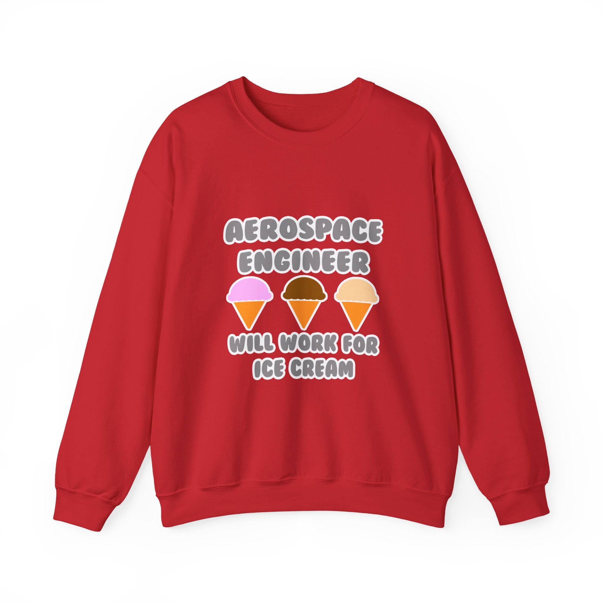Aerospace Engineer ... Will Work For Ice Cream - Unisex Heavy Blend™ Crewneck Sweatshirt