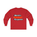 World's Hottest Carpenter - Unisex Ultra Cotton Long Sleeve Tee