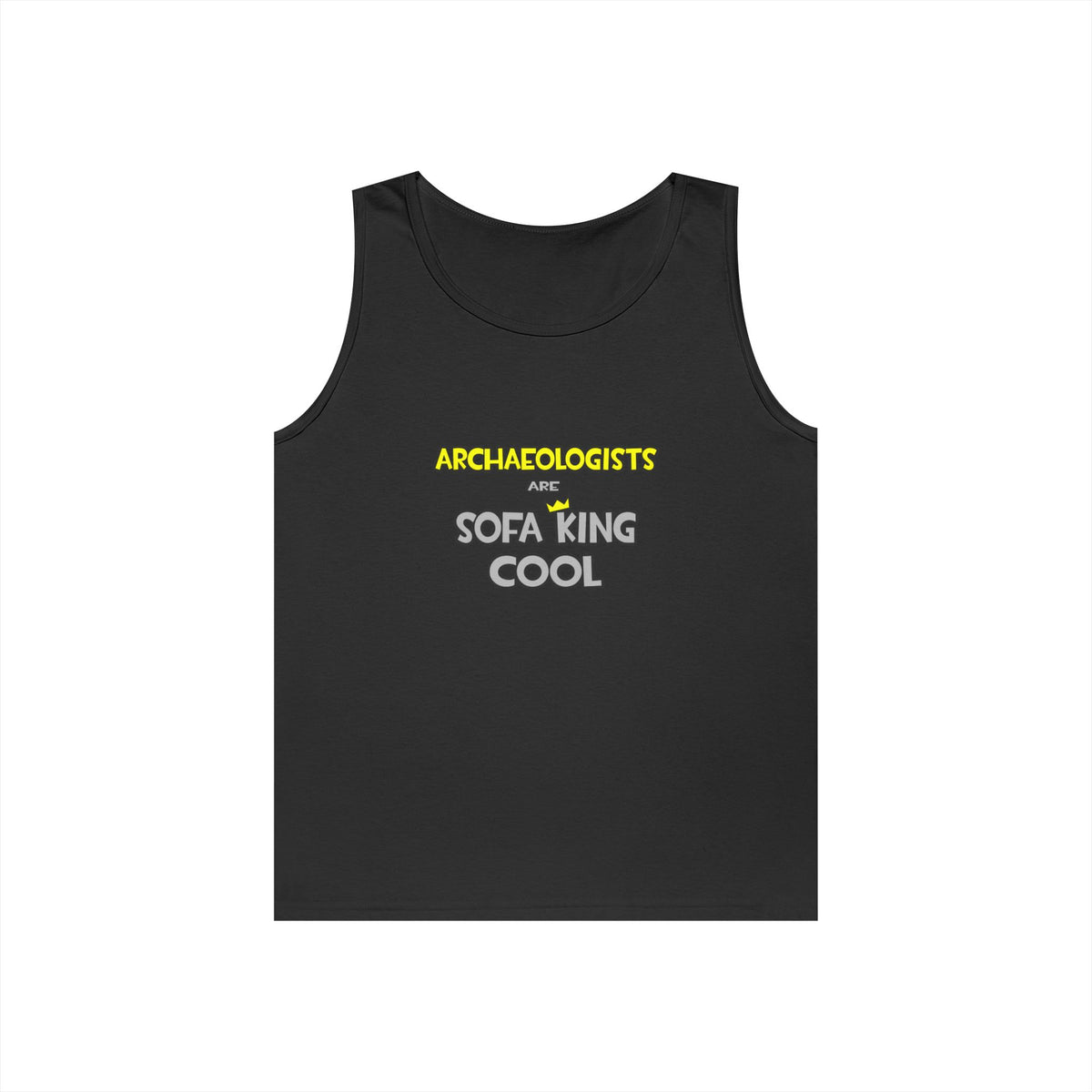 Archaeologists Are Sofa King Cool - Unisex Heavy Cotton Tank Top
