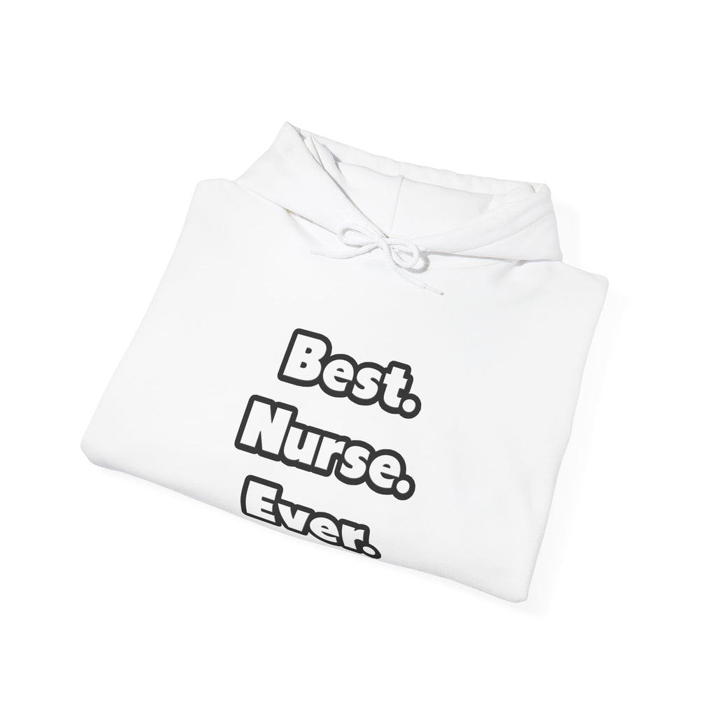 Best. Nurse. Ever - Unisex Heavy Blend™ Hooded Sweatshirt