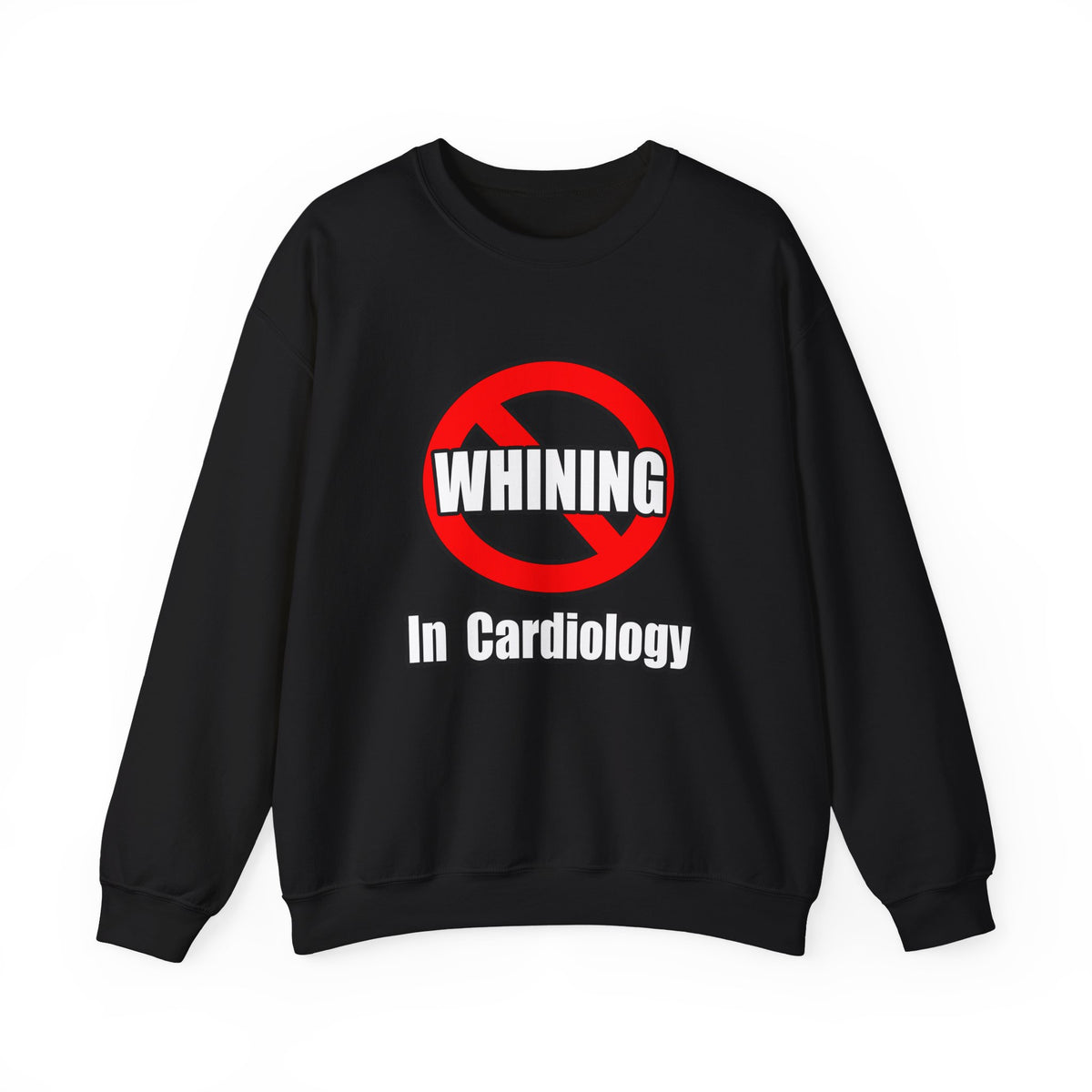 No Whining In Cardiology - Unisex Heavy Blend™ Crewneck Sweatshirt