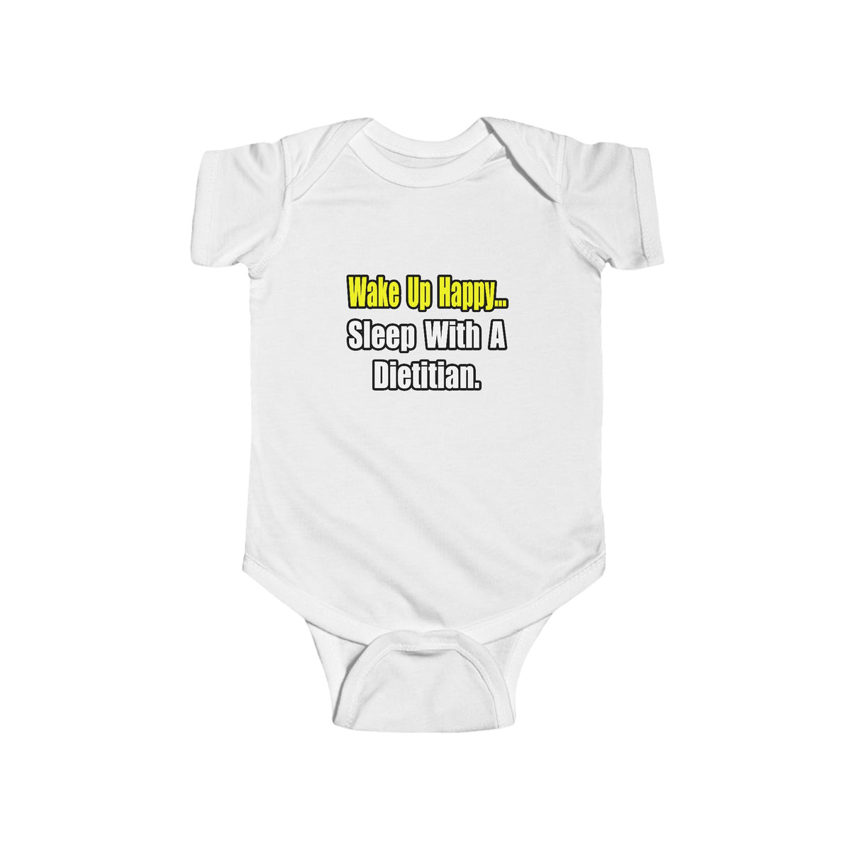 Wake Up Happy...Sleep With A Dietitian - Infant Fine Jersey Bodysuit