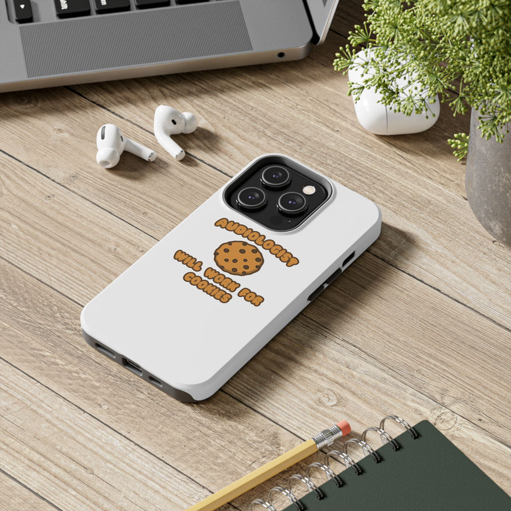 Audiologist .. Will Work for Cookies - Tough Phone Cases
