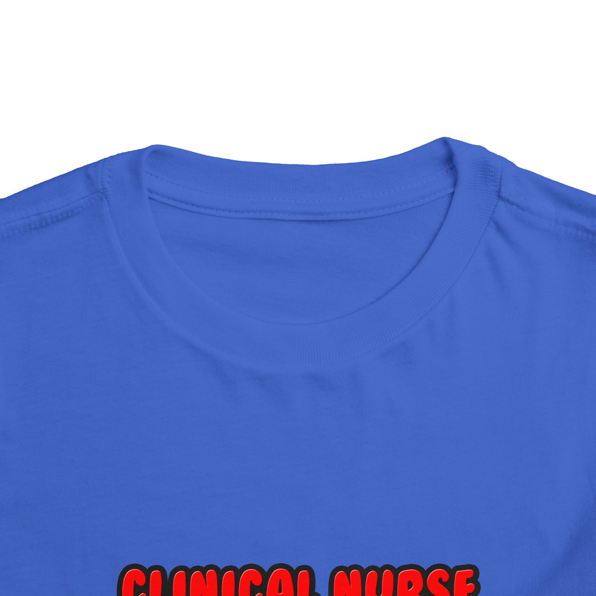 Clinical Nurse Specialists Make Great Lovers - Toddler Short Sleeve Tee