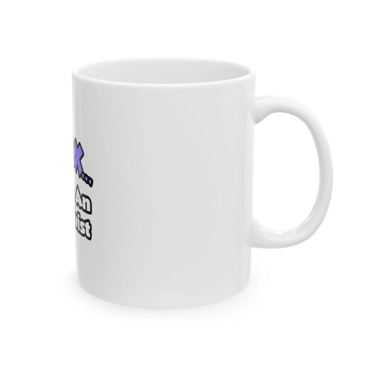 Relax ... I Am An Archivist - Ceramic Mug, (11oz, 15oz)