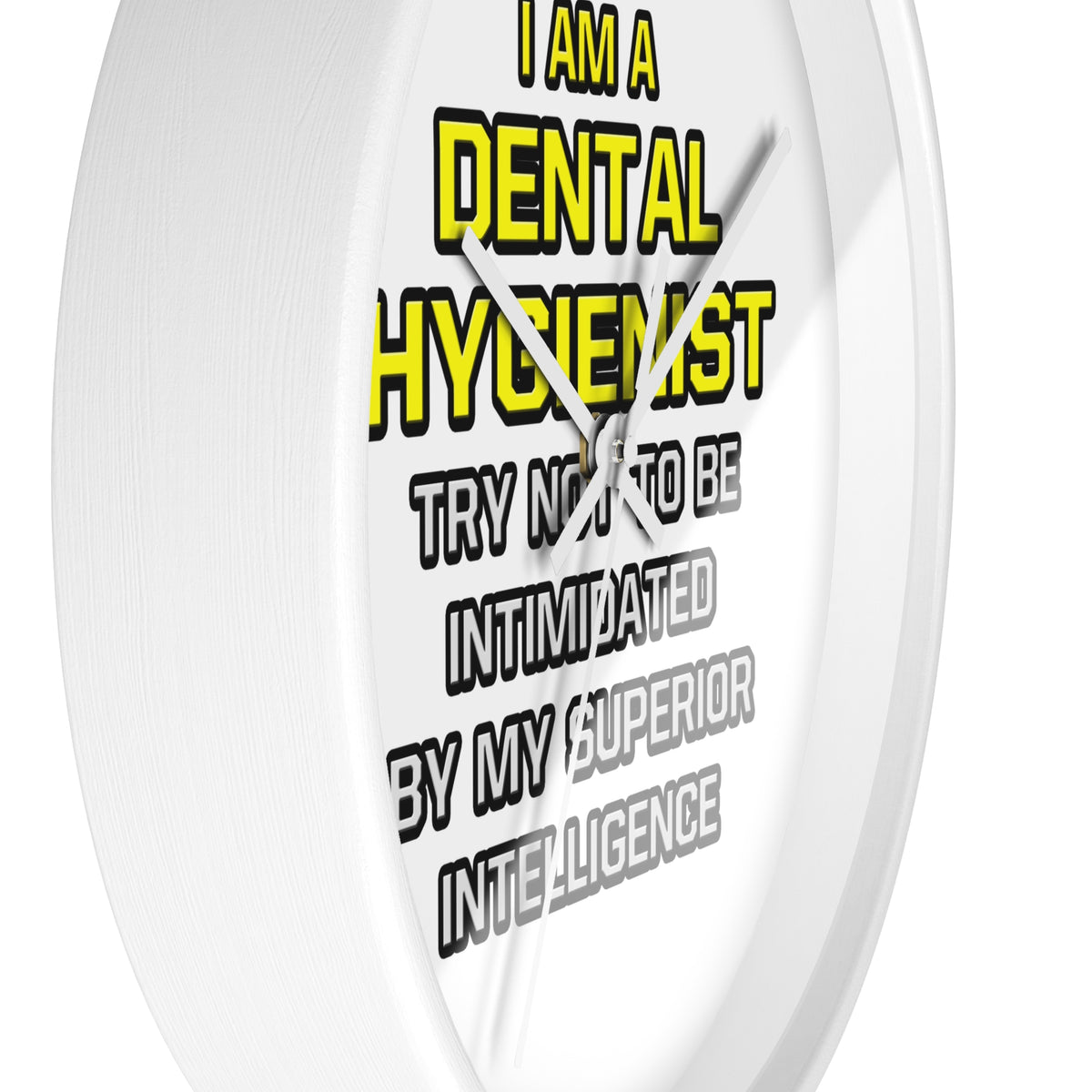 Dental Hygienist...Superior Intelligence - Wall Clock