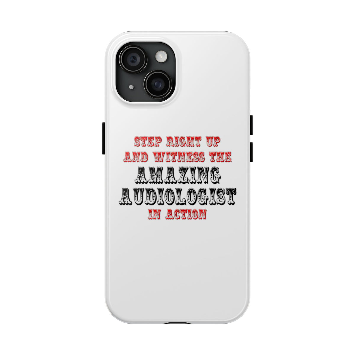 Amazing Audiologist In Action - Tough Phone Cases