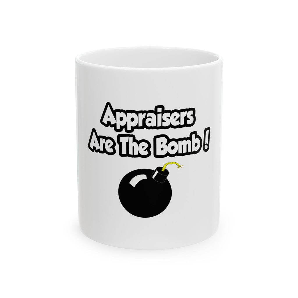 Appraisers Are The Bomb! - Ceramic Mug, (11oz, 15oz)