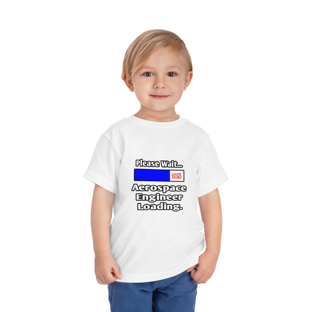 Please Wait...Aerospace Engineer Loading - Toddler Short Sleeve Tee