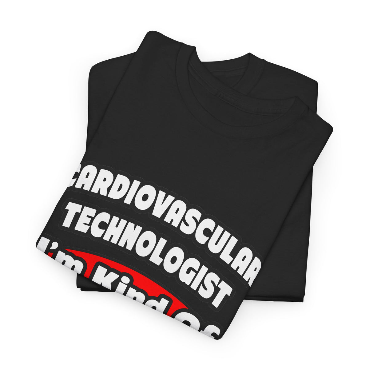 Cardiovascular Technologist .. Big Deal - Unisex Heavy Cotton Tee