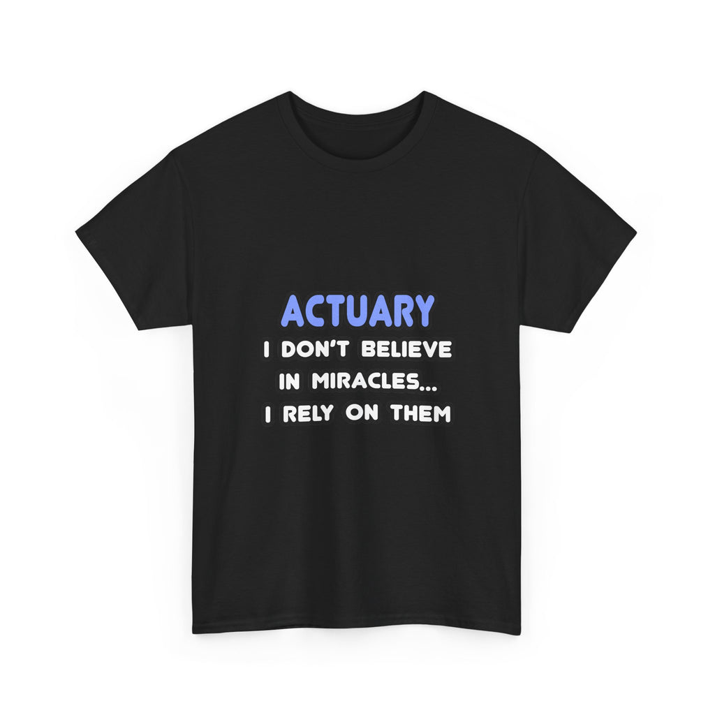 Miracles and Actuaries - Unisex Heavy Cotton Tee