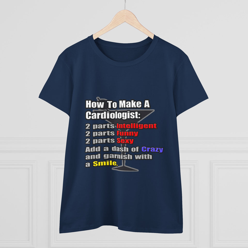 How To Make a Cardiologist - Women's Midweight Cotton Tee