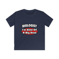 Biologist...Big Deal - Kids Softstyle Tee