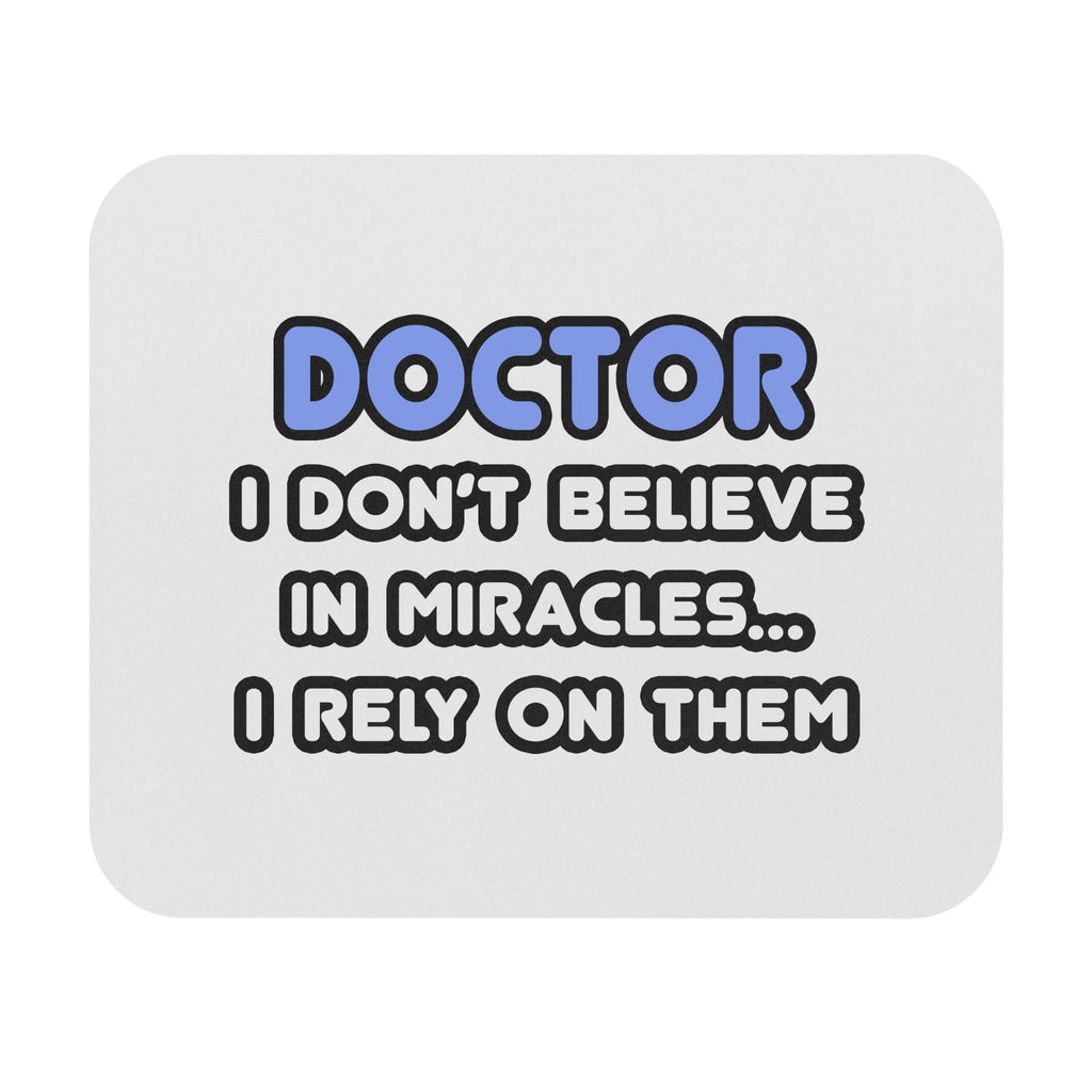 Miracles and Doctors - Mouse Pad (Rectangle)