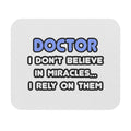 Miracles and Doctors - Mouse Pad (Rectangle)