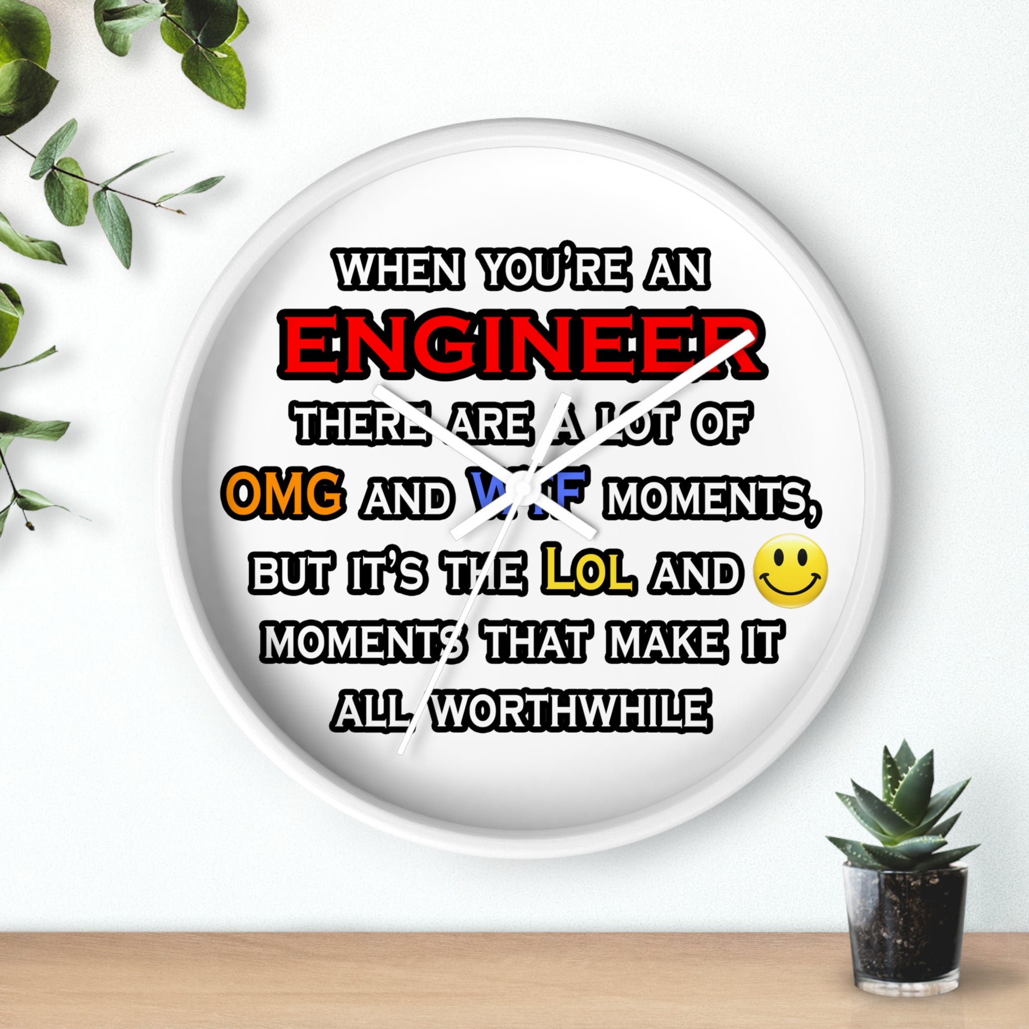 Engineer ... OMG WTF LOL - Wall Clock