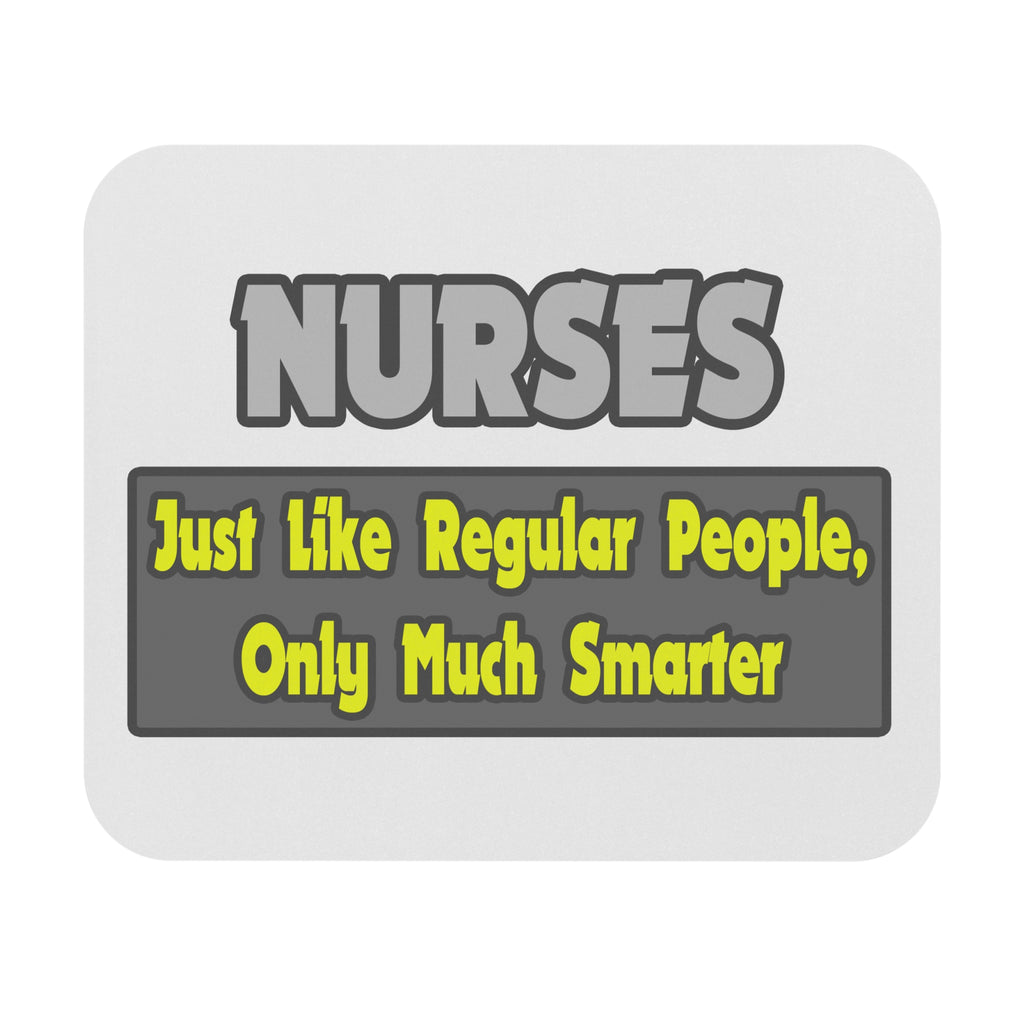 Nurses...Smarter - Mouse Pad (Rectangle)
