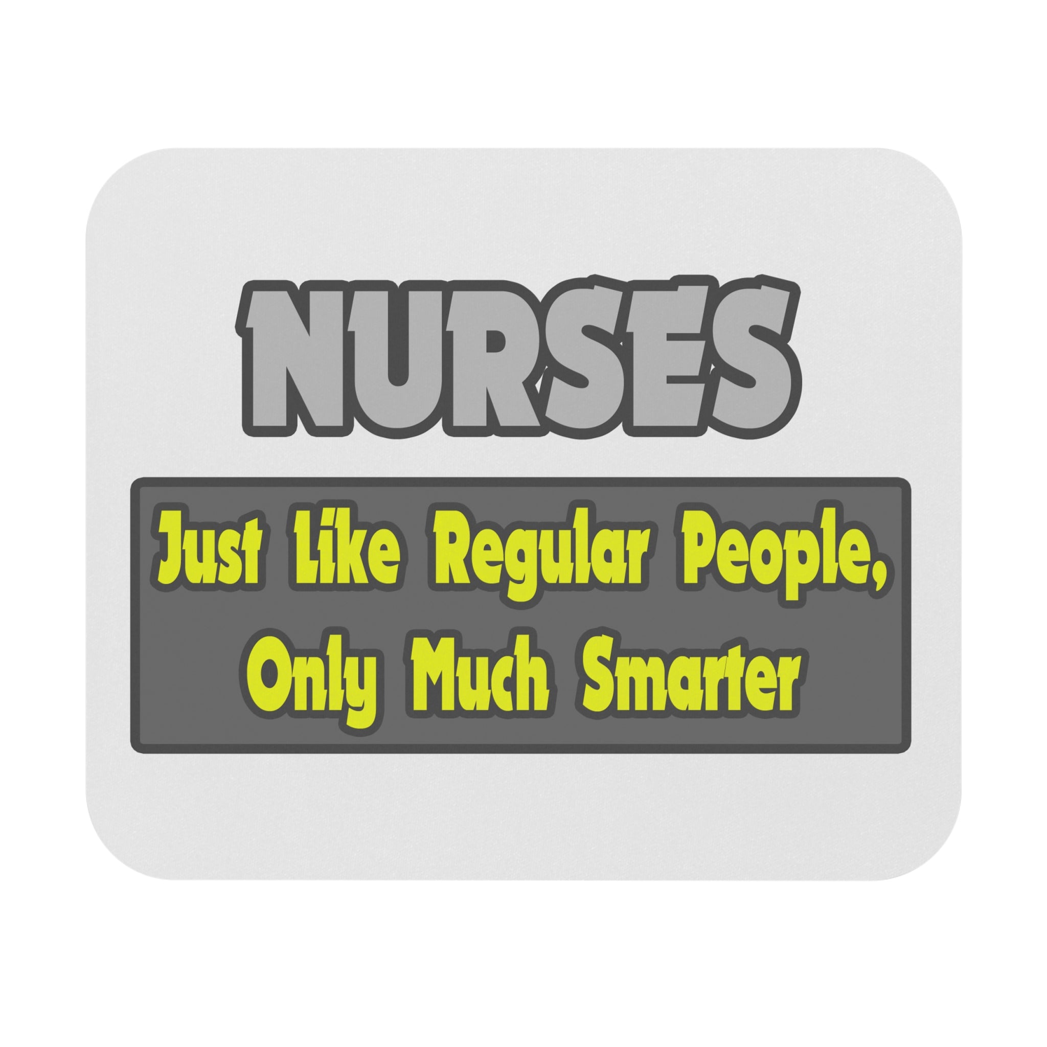 Nurses...Smarter - Mouse Pad (Rectangle)