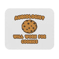 Audiologist .. Will Work for Cookies - Mouse Pad (Rectangle)